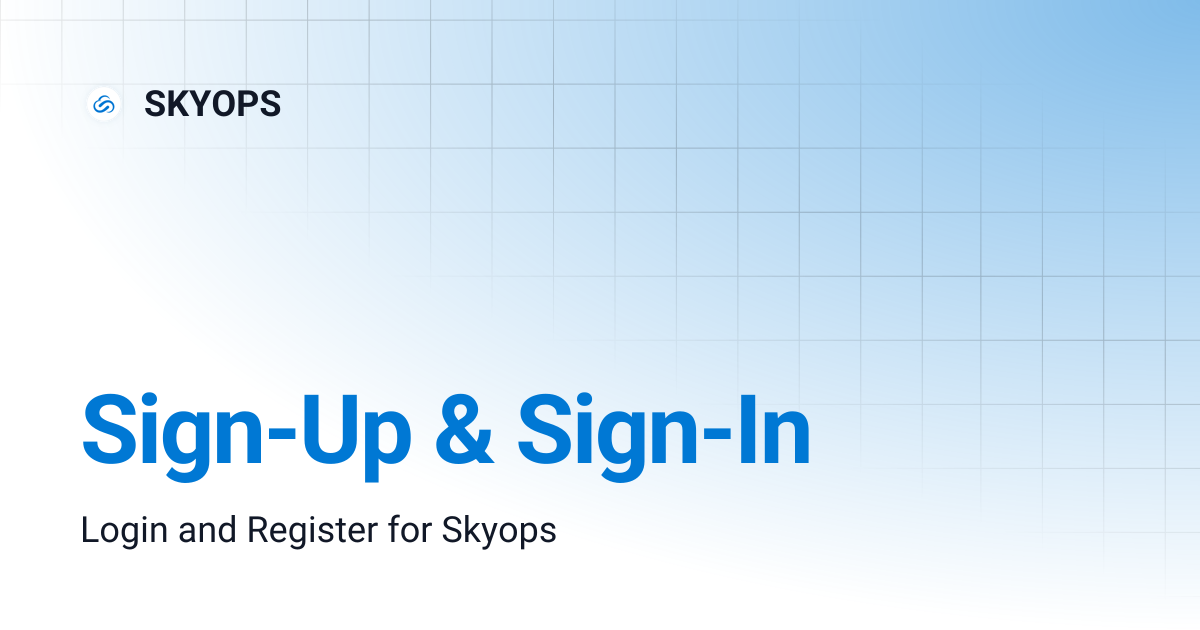 Sign-Up & Sign-In | SKYOPS